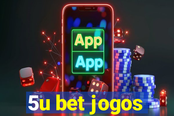 5u bet jogos